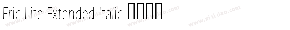 Eric Lite Extended Italic字体转换